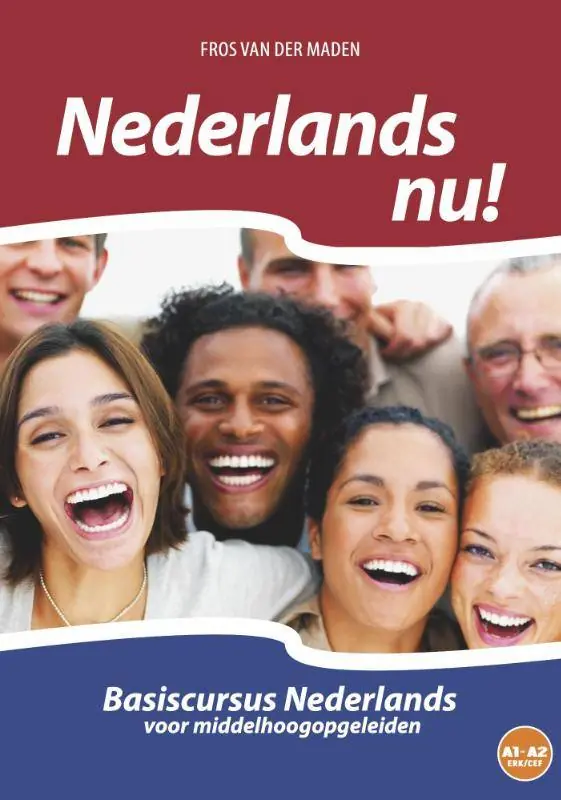 Laatste Versie Nederlands nu! vanaf niveau A0 tot en met niveau A2 (CEFR/ERK) / Druk 2