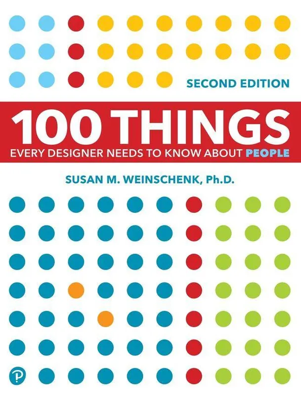100 Things Every Designer Needs to Know About People / 2nd Edition Populair