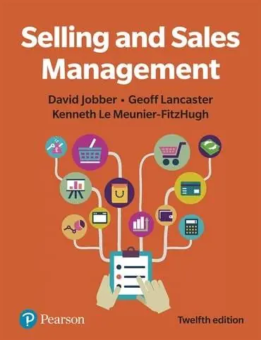 Selling and Sales Management / 12th Edition Laatste Versie