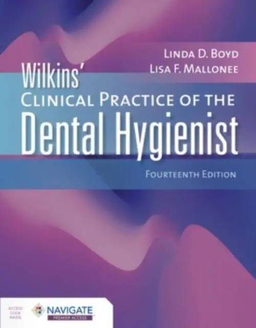 Laatste Versie Wilkins' Clinical Practice of the Dental Hygienist / 14th edition