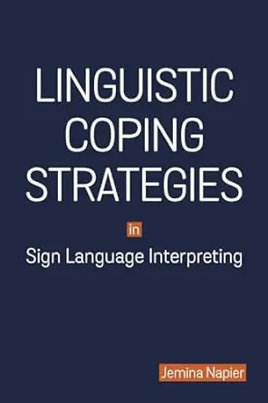 Linguistic Coping Strategies in Sign Language Interpreting / 1st Edition Beperkte Voorraad