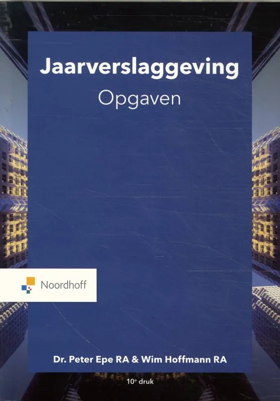 Hoge Kwaliteit Jaarverslaggeving opgaven / Druk 10