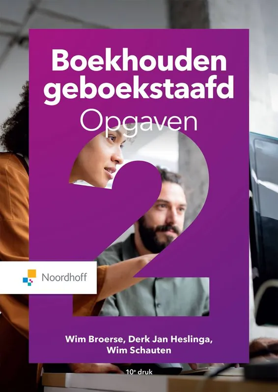 Boekhouden geboekstaafd 2 opgaven / Druk 10 Gecertificeerd