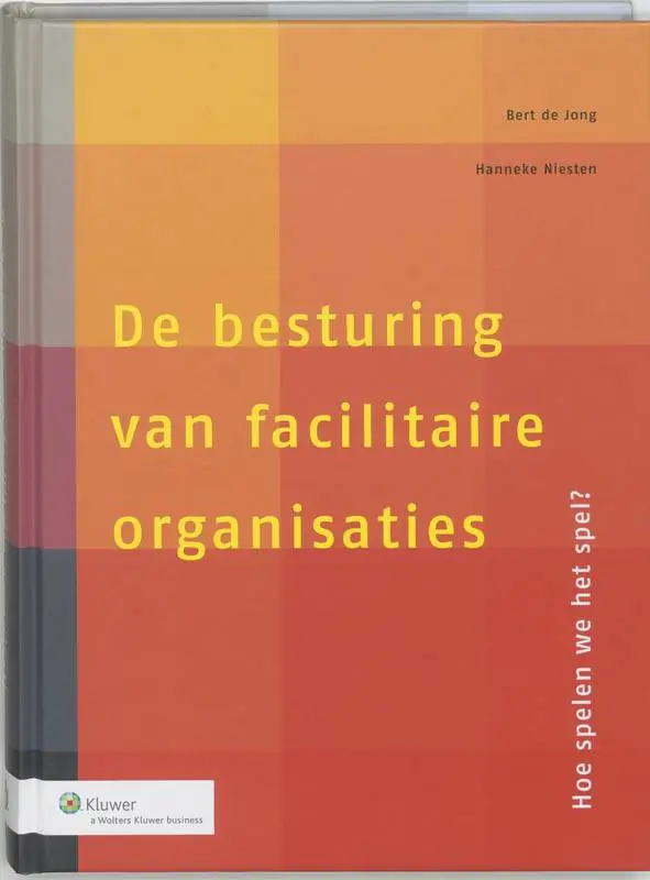 Nu Kopen De besturing van facilitaire organisaties