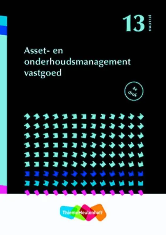 Jellema: Asset- en onderhoudsmanagement vastgoed - Deel 13 / Druk 4 Direct Verzonden