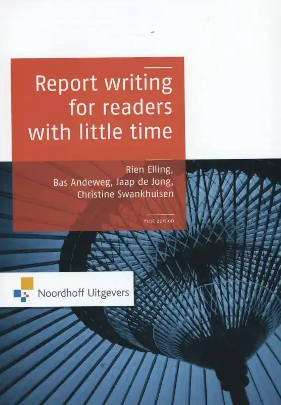 Report writing for readers with little time / Druk 1 Gereduceerde Prijs