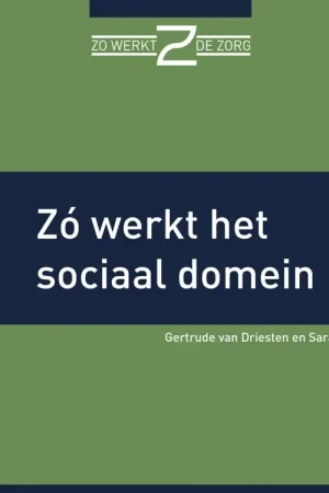 Zó werkt het sociaal domein / Druk 1 Alleen Vandaag