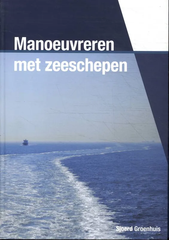 Manoeuvreren van zeeschepen / Druk 1 Bestseller