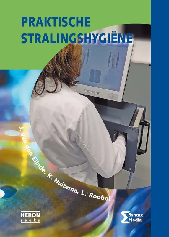 Praktische stralingshygiene / Druk 9 Superprijs