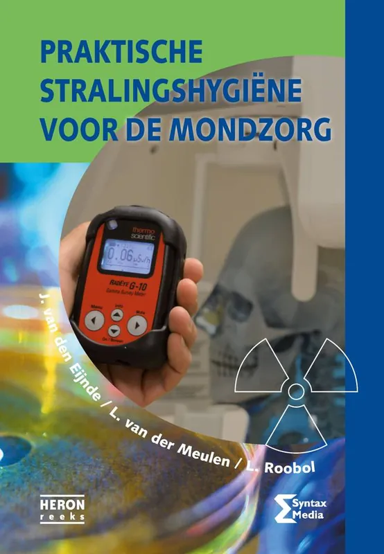 Praktische stralingshygiene voor de mondzorg / Druk 1 Hoge Kwaliteit