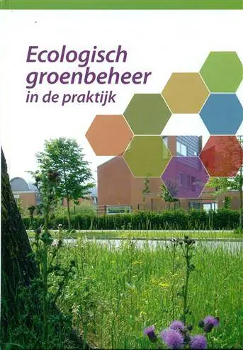 Ecologisch groenbeheer in de praktijk Direct Beschikbaar