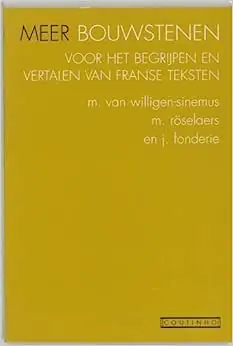 Meer bouwstenen voor het begrijpen en vertalen van Franse teksten / druk 1 Speciale Aanbieding