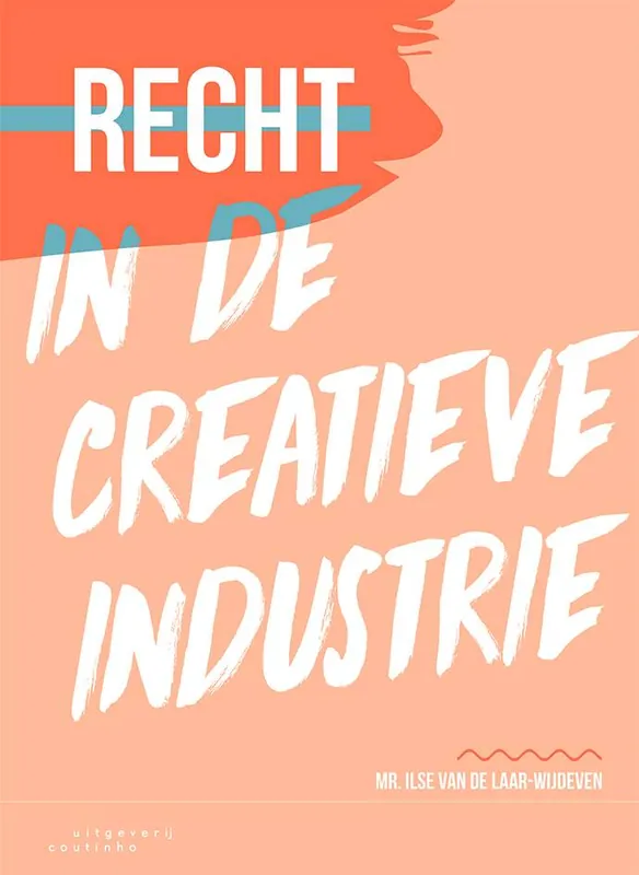 Recht in de creatieve industrie / Druk 2 Exclusieve Aanbieding