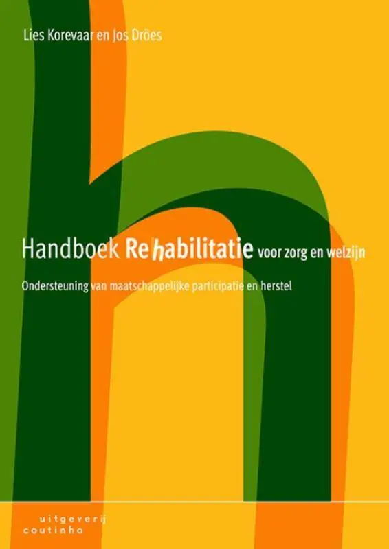 Hoge Kwaliteit Handboek rehabilitatie voor zorg en welzijn / Druk 3