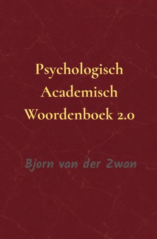 Psychologische Academisch Woordenboek 2.0 / Druk 1 Lage Kosten