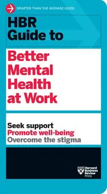 Lage Prijs HBR Guide to Better Mental Health at Work (HBR Guide Series)