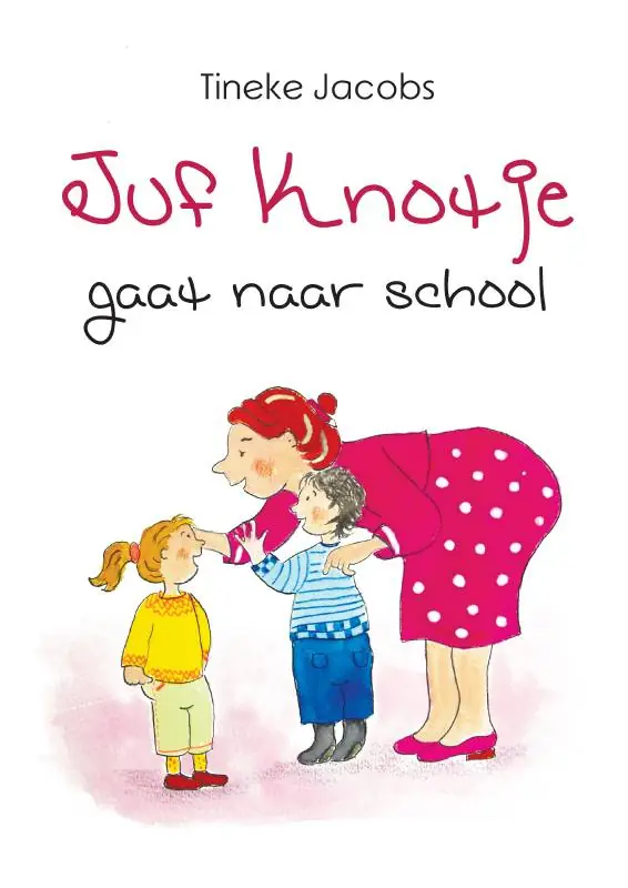 Koop Vandaag Juf Knotje gaat naar school / Druk 1