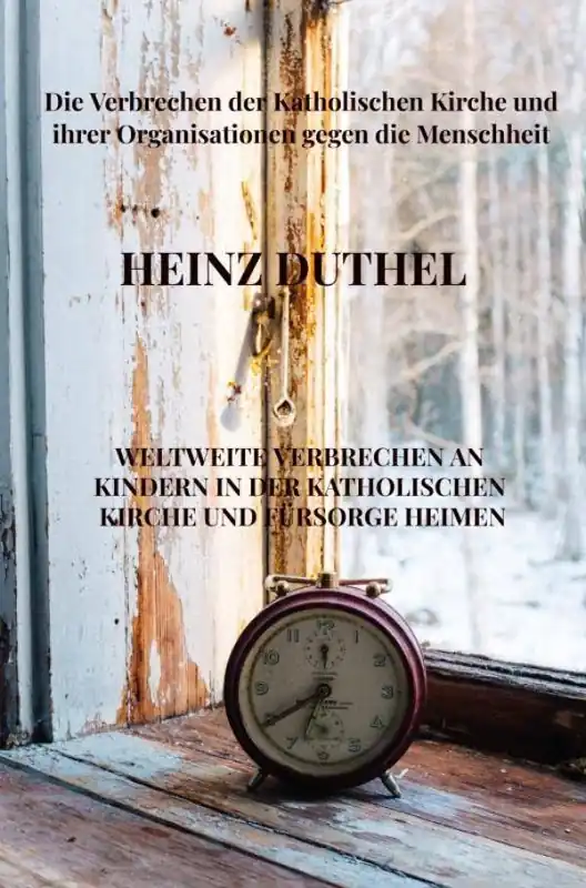 Gratis Retour Weltweite Verbrechen an Kindern in der katholischen Kirche und Fürsorge Heimen / 1 Edition