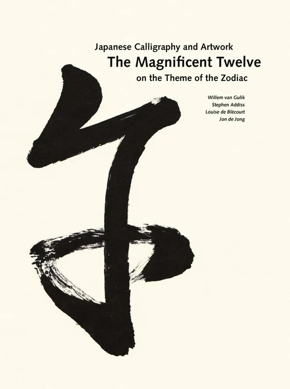 Laatste Kans The Magnificent Twelve. Japanese Calligraphy and Artwork on the Theme of the Zodiac / 1st Edition