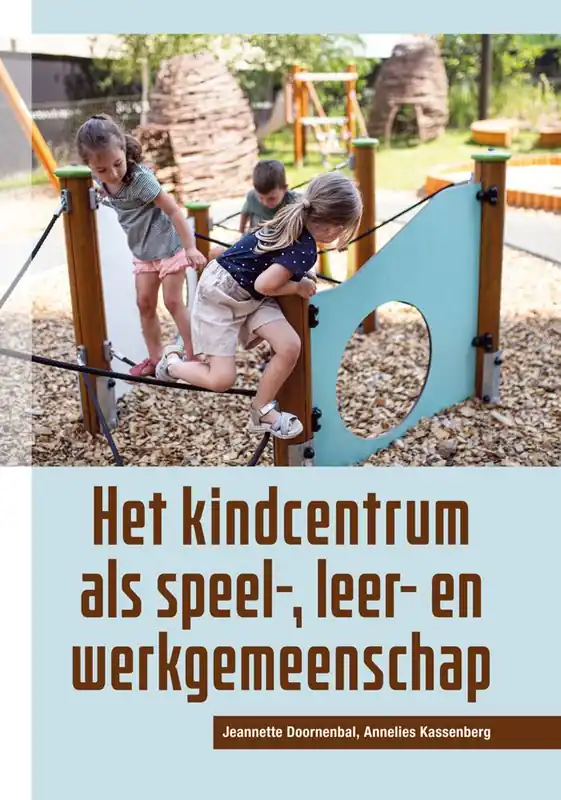 Tijdelijk Beschikbaar Het kindcentrum als speel-, leer- en werkgemeenschap / Druk 1
