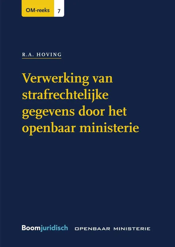 Weekendaanbieding Verwerking van strafrechtelijke gegevens door het openbaar ministerie / Druk 1
