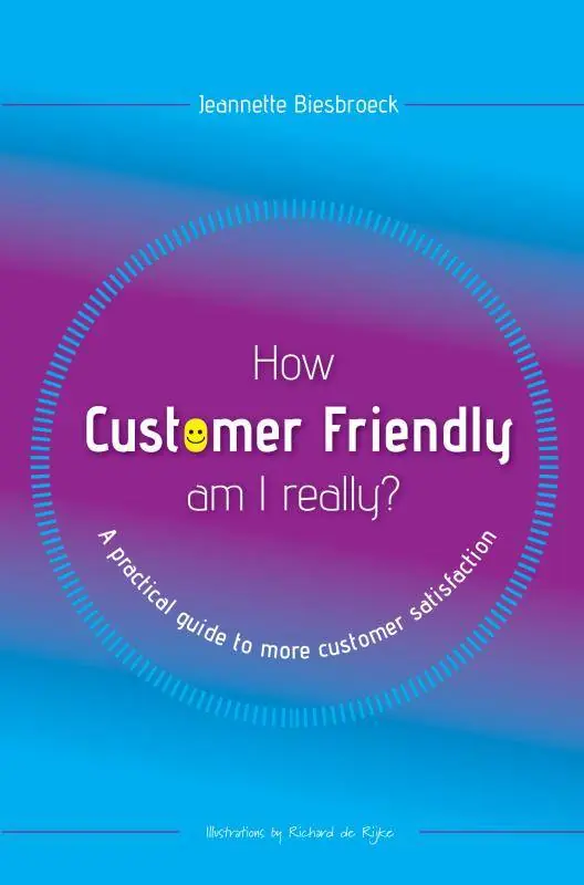 How customer friendly am I really? / 3rd Edition Must-Have