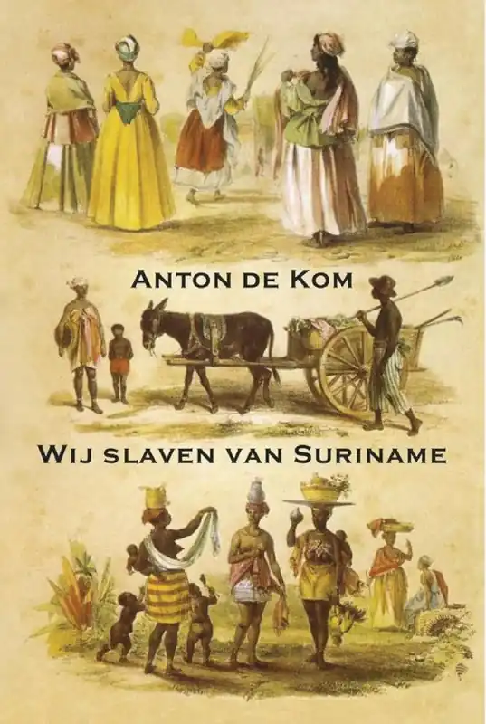 Wij slaven van Suriname Bestel Nu