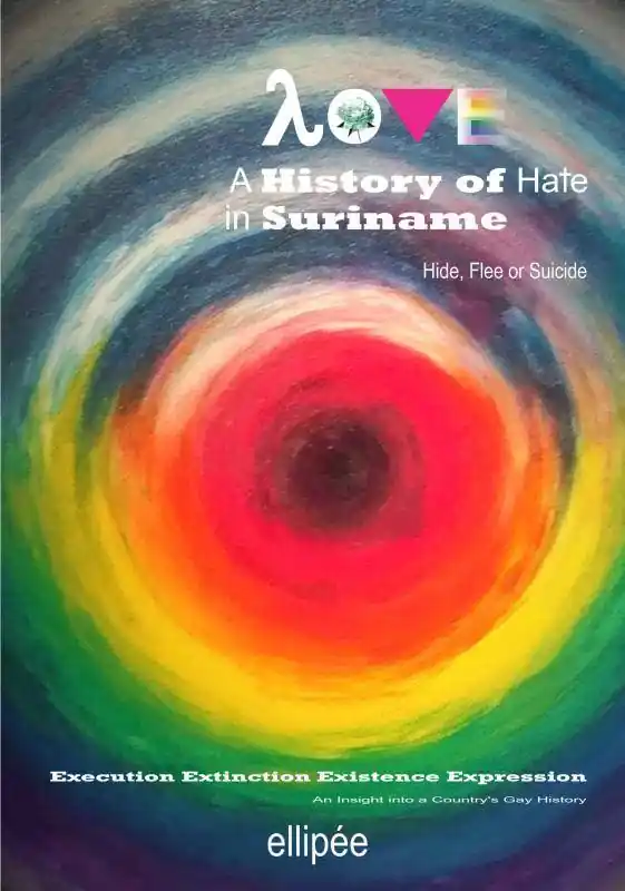 Love - A History of Hate in SURINAME. Hide, Flee or Suicide / 1st Edition Fabrieksprijs