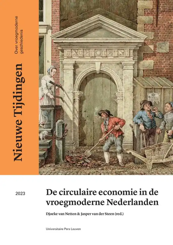 De circulaire economie in de vroegmoderne Nederlanden / Druk 1 Beste Prijs