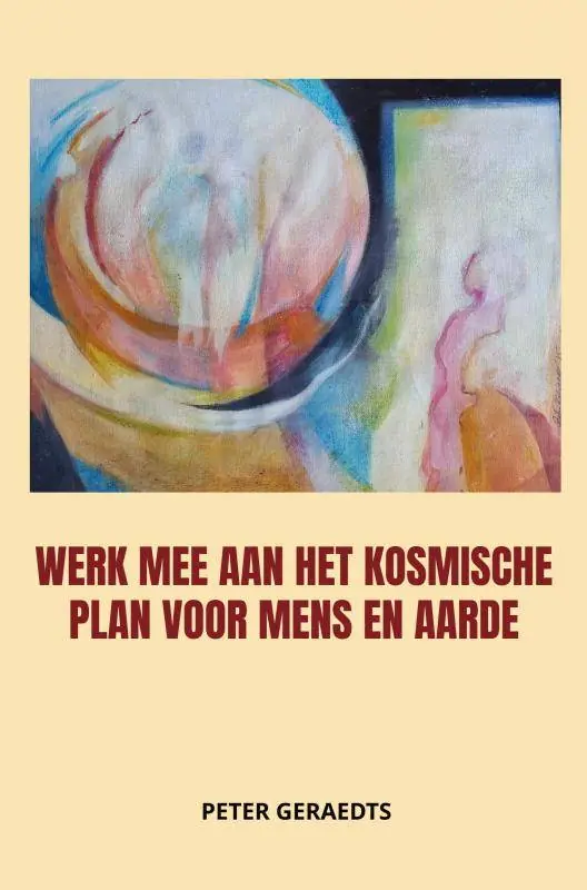 Werk mee aan het kosmische plan voor mens en aarde / Druk 1 Voordeelprijs