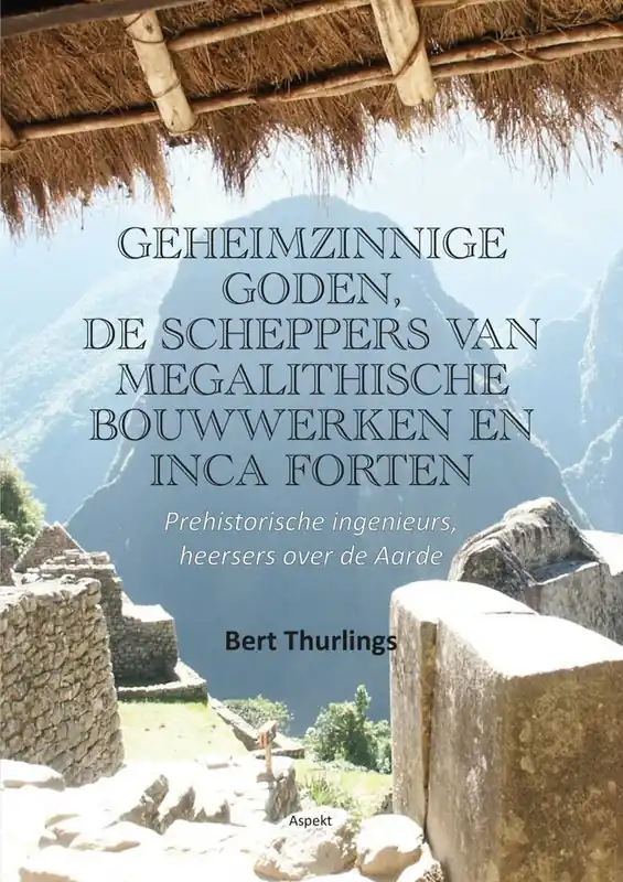 Geheimzinnige goden, De scheppers van megalithische bouwwerken en Inca forten / Druk 1 Uitverkoop