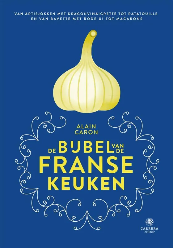 Alleen Vandaag De bijbel van de Franse keuken / Druk 1