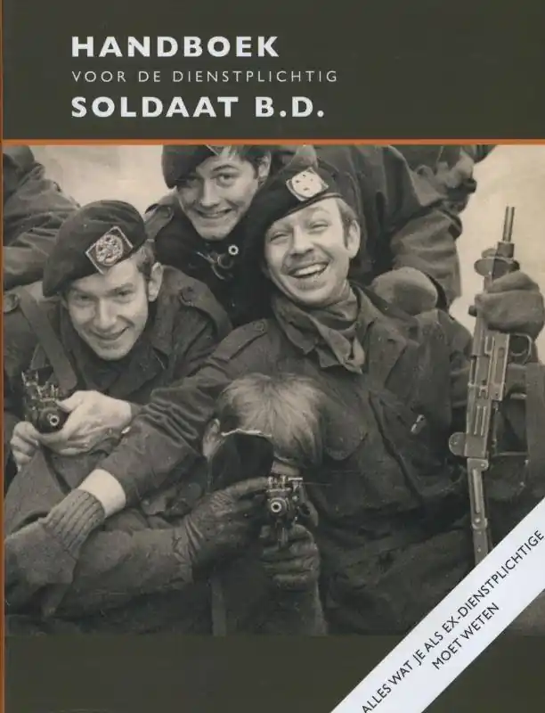 Rechtstreeks Van De Fabrikant Handboek voor de dienstplichtig soldaat B.D. / Druk 1