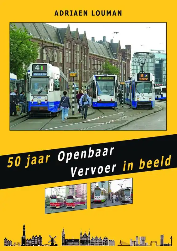 50 jaar Openbaar Vervoer in beeld / Druk 1 Bestel Nu