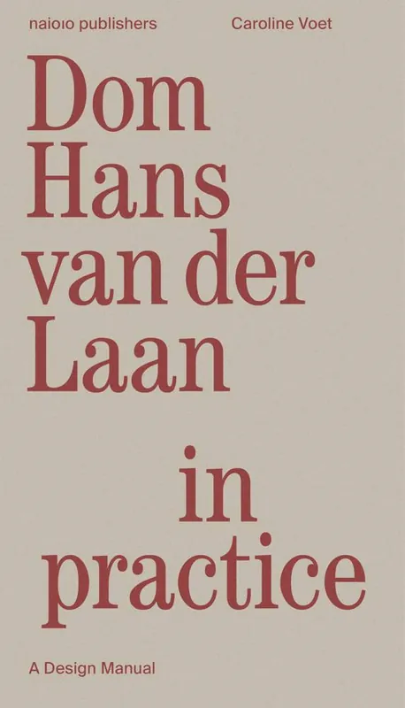 Hete Deal Dom Hans van der Laan in Practice / 1st Edition