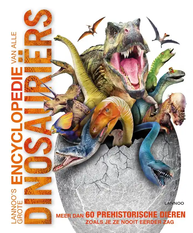 Lannoo's grote encyclopedie van alle dinosauriërs / Druk 1 Voordeelprijs