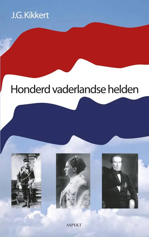 Snelle Levering Honderd vaderlandse helden / Druk 1