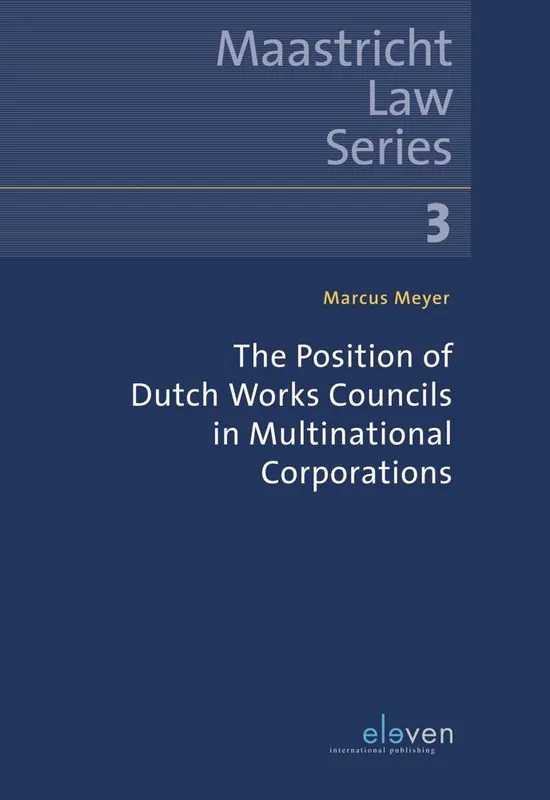 Superprijs The Position of Dutch Works Councils in Multinational Corporations / 1st Edition