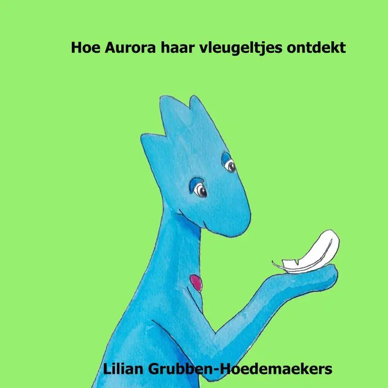 Hoe Aurora haar vleugeltjes ontdekt / Druk 1 Beperkte Voorraad