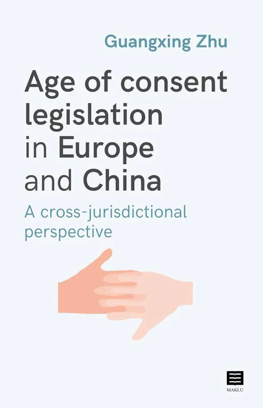 Speciale Aanbieding Age of consent legislation in Europe and China / 1st Edition