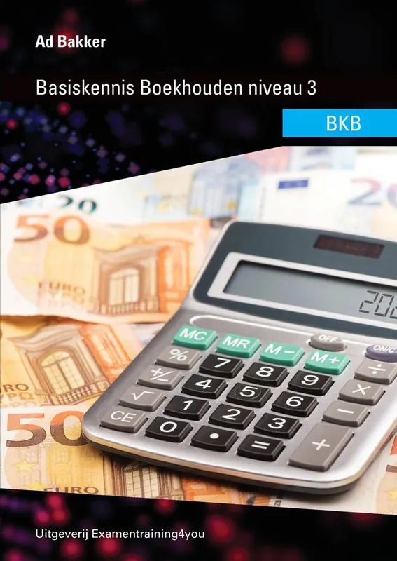 Gereduceerde Prijs Basiskennis Boekhouden (BKB) niveau 3 / Druk 2
