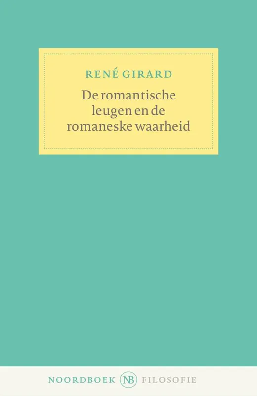 De romantische leugen en de romaneske waarheid / Druk 1 Koop Online