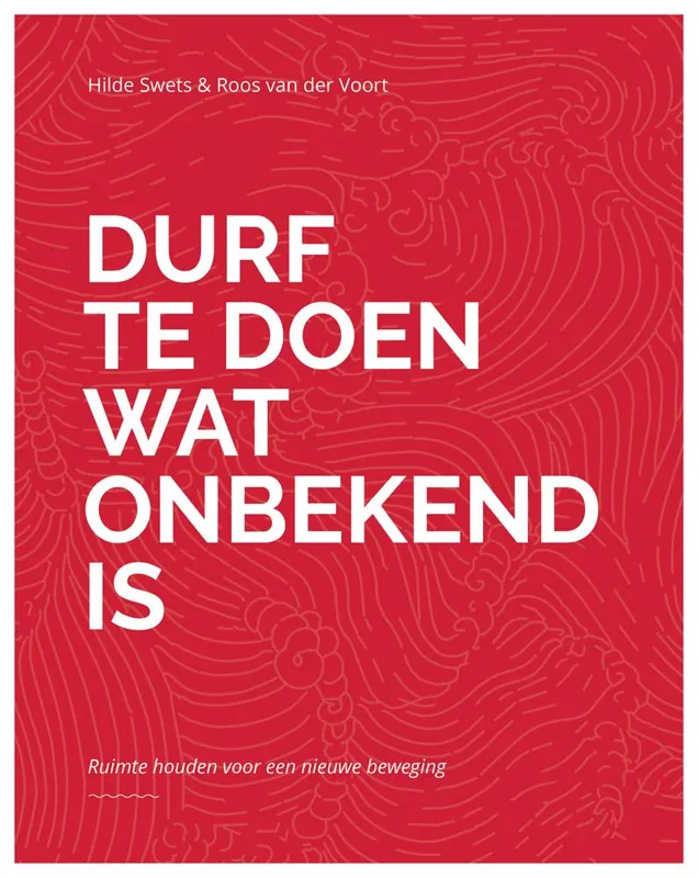 Durf te doen wat onbekend is / Druk 1 Bestseller