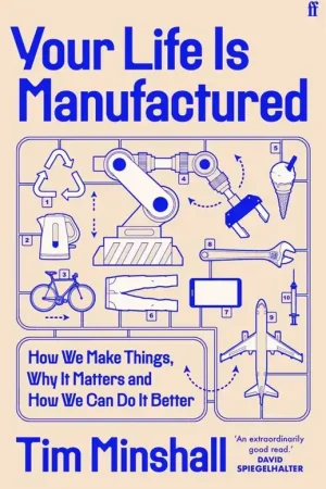 Your Life Is Manufactured Must-Have