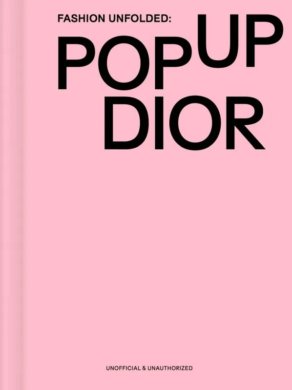 Fashion Unfolded: Pop-Up Dior Bestseller