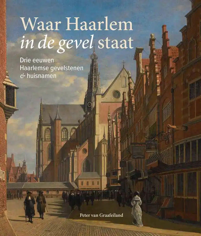 Gereduceerde Prijs Waar Haarlem in de gevel staat / Druk 1