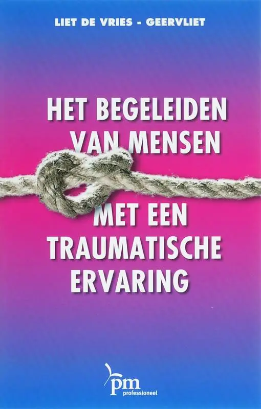 Flitsaanbieding Het begeleiden van mensen met een traumatische ervaring / Druk 1