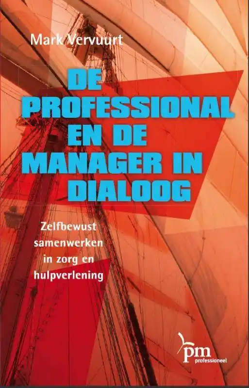 De professional en de manager in dialoog / Druk 1 Betrouwbaar