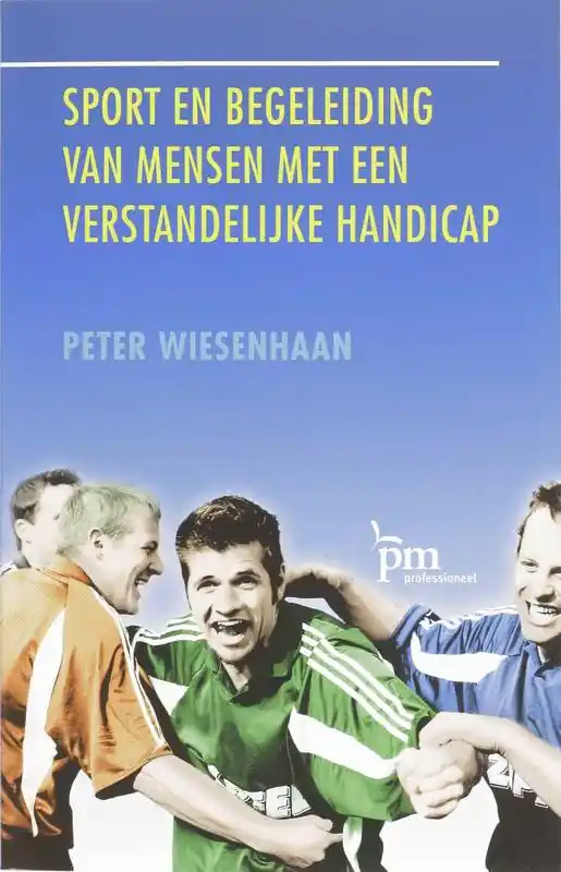 Sport en begeleiding van mensen met een verstandelijke handicap / Druk 1 Voordeelprijs