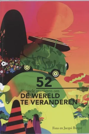 52 simpele manieren om de wereld te veranderen / Druk 1 Bestel Nu